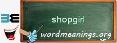 WordMeaning blackboard for shopgirl